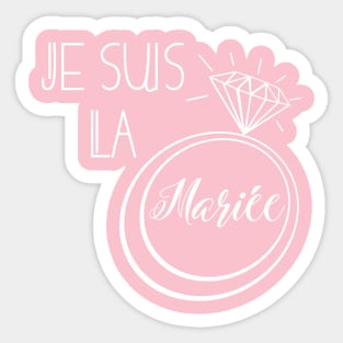 Je suis la Mariée Sticker